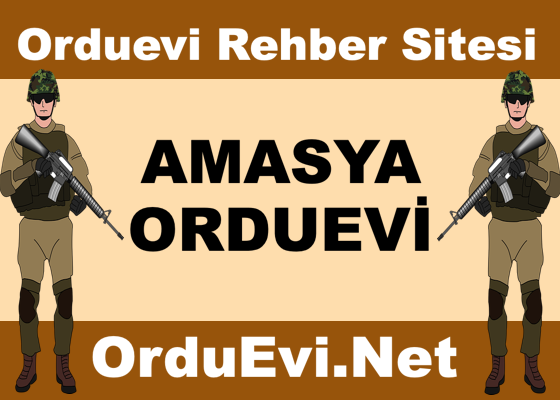 Amasya Orduevi Fiyatları ve Resimleri