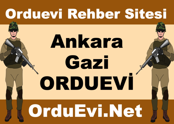 Ankara Gazi Orduevi Fiyatları ve Resimleri